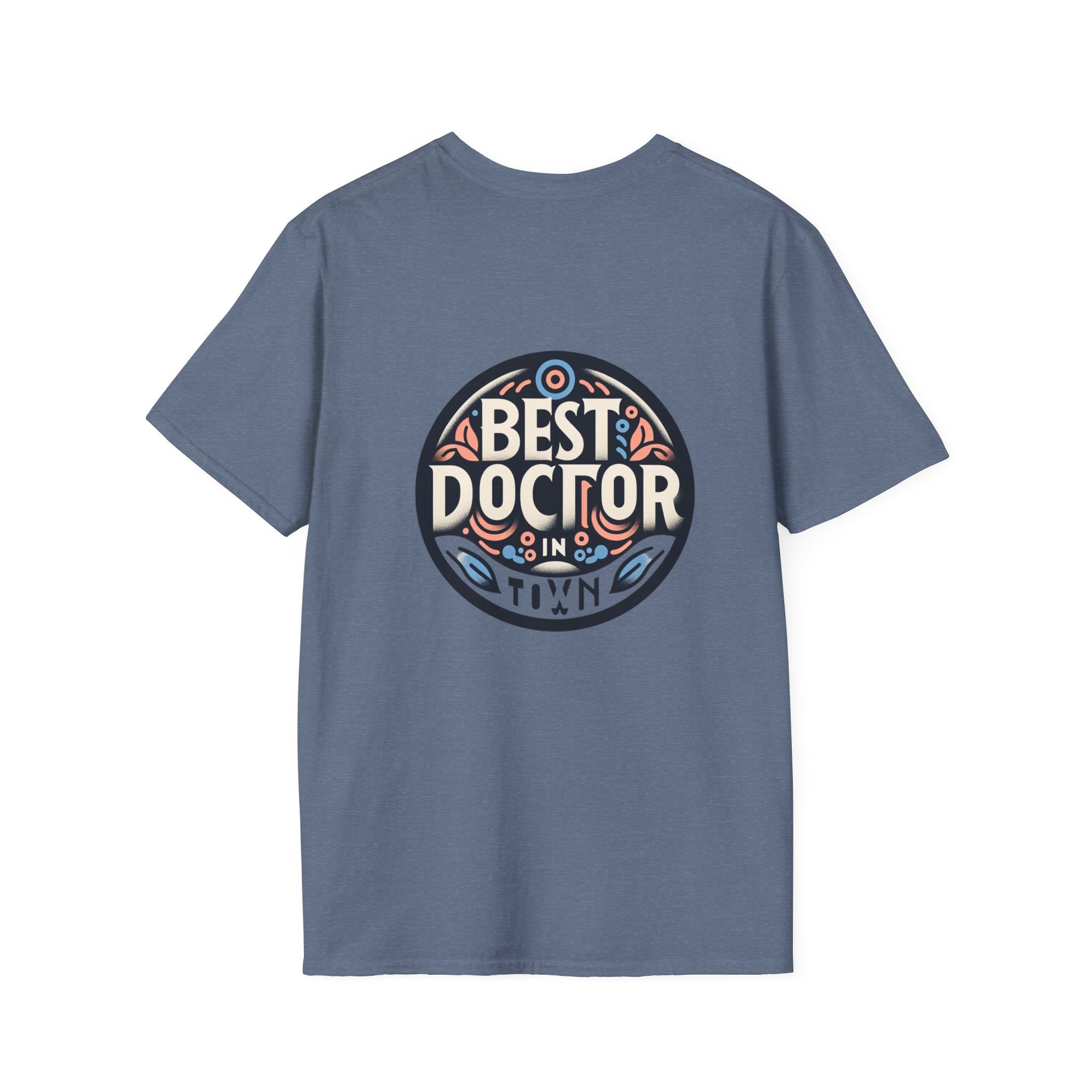 Doctor Graduation Unisex T-Shirt/ Best doctor in town/ Men / women