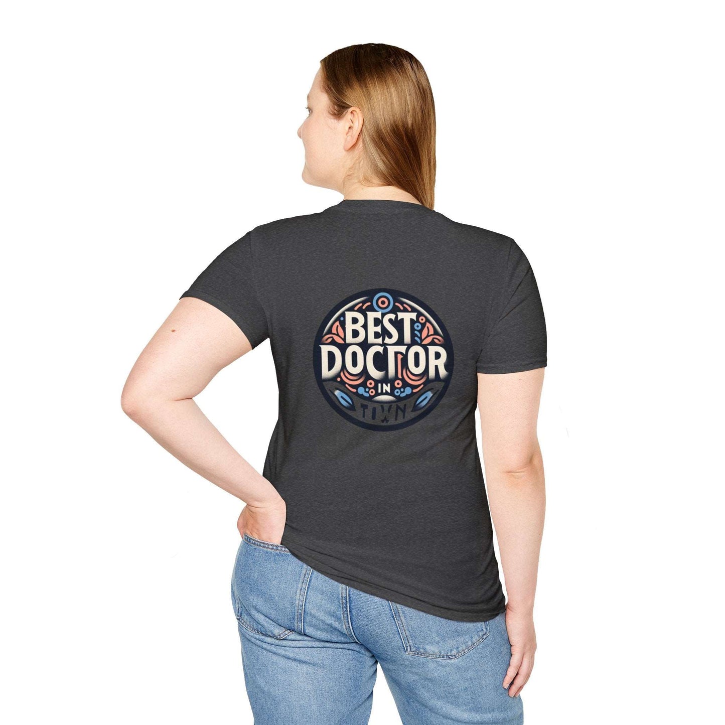 Doctor Graduation Unisex T-Shirt/ Best doctor in town/ Men / women