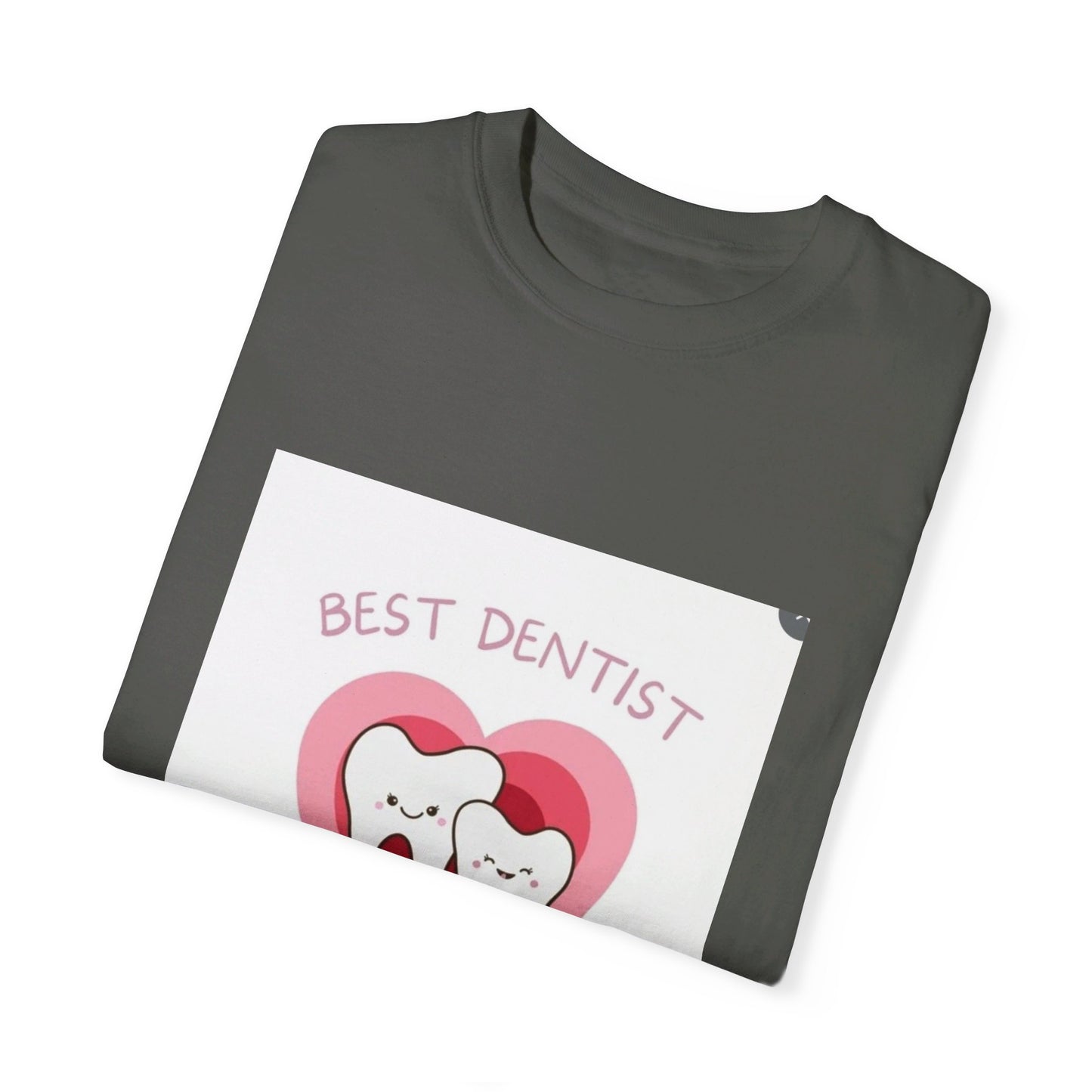 Unisex Garment-Dyed T-shirt/ best dentist in town/ Men/ Women/ Colours White, Pepper, Black, Ivory, Orchid/ Sizes S, M, L, XL.