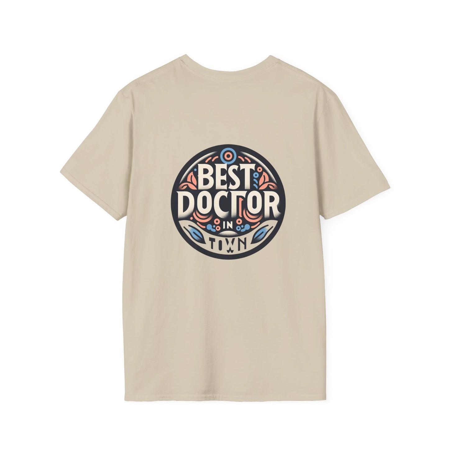 Doctor Graduation Unisex T-Shirt/ Best doctor in town/ Men / women